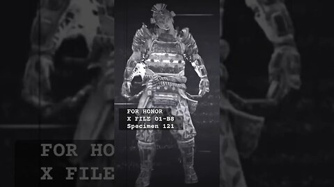 For Honor X Files - File 01-B8 - Specimen 121 #shorts