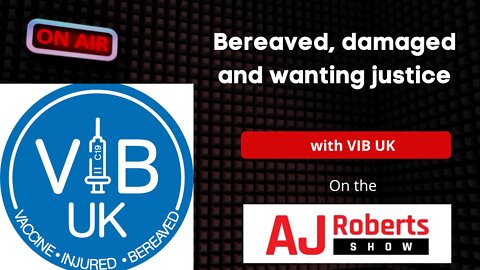 Bereaved, damaged and wanting justice - with VIB UK