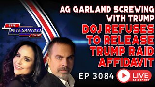 DOJ Opposes Release Of Underlying Affidavit For FBI Mar-A-Lago Raid | EP 3084-6PM