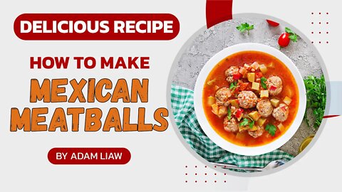 Mexican Meatballs recipe | How to make best Mexican Meatballs