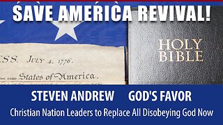Save America Revival! Christian Nation Representatives Now 1 Samuel 13:14 | Steven Andrew