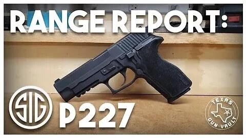 Range Report: Sig P227 (Double Stack .45 Version of the P220)