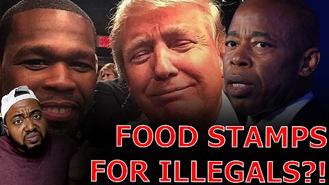 50 Cent Declares TRUMP May Be THE Answer After Eric Adams Gives Migrants $53 Million In FOOD STAMPS!