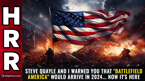 Steve Quayle and I warned you that "Battlefield America" would arrive in 2024...