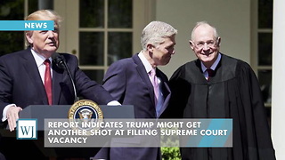 Report Indicates Trump Might Get Another Shot At Filling Supreme Court Vacancy