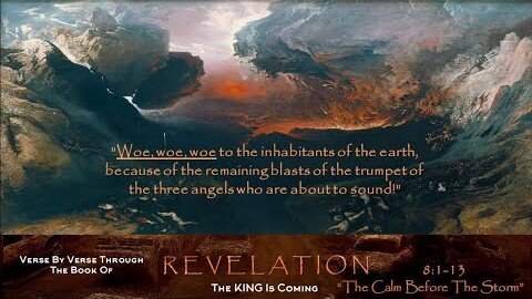 Revelation 8:1-13 "The Calm Before The Storm"