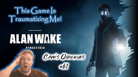 This Game Is Traumatizing Me!! - Cam's Quickies 61