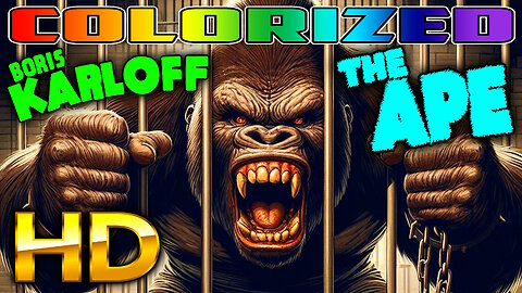 The Ape - AI COLORIZED - HD REMASTERED (Excellent Quality) - Horror Starring Boris Karloff