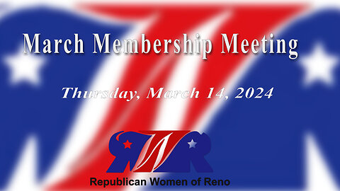 Republican Women of Reno General Meeting March 14, 2024