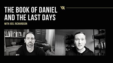 Nathan Wilbur & Joel Richardson | The Book of Daniel and The Last Days