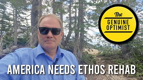 #62 America Needs Ethos Rehab