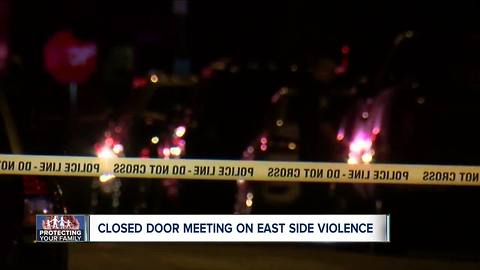 Closed door meeting on East Side violence