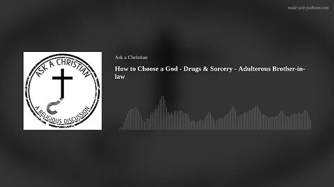 How to Choose a God - Drugs & Sorcery - Adulterous Brother-in-law