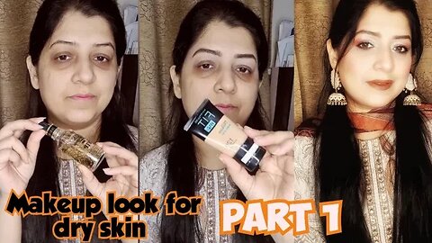 Makeup Look for Dry Skin | Detailed Video Part 1 | Makeup for Beginners | Mehsim Creations