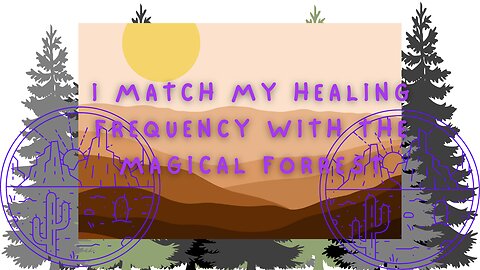 Magical Forrest Healing Environment, Heal your Stress, Trauma; Match Your Frequency with Healing