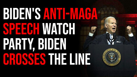 Biden's Anti-MAGA Speech Watch Party, Biden CROSSES The Line