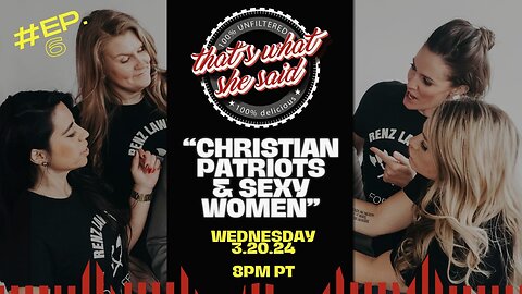 Thats What She Said Episode 6 - Christian Patriots and Sexy Women