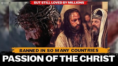 Passion of the Christ: The Most Controversial Christian Movie of All Time