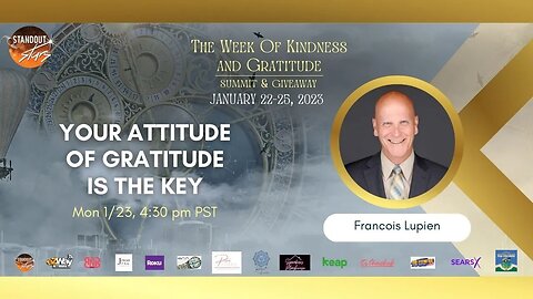 Francois Lupien - Your Attitude of Gratitude is THE Key