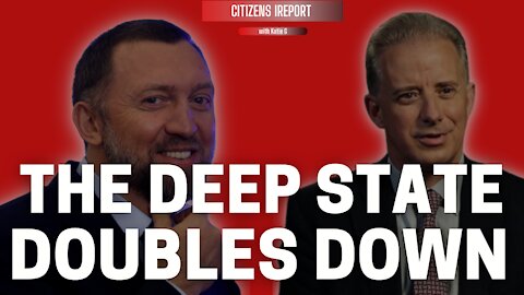 The Deep State Doubles Down