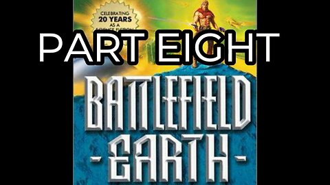battlefield earth, part 08, audiobook, L.Ron.Hubbard, #scifi,