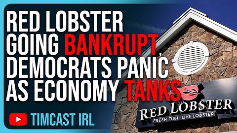 Red Lobster Going BANKRUPT, Democrats PANIC As Economy Tanks