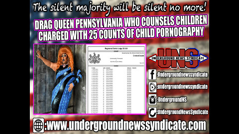 Safe Haven Drag Queen PA Who Counsels Children Charged With 25 counts of Child Porn.
