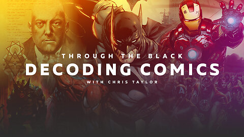 Decoding Comics and Superheroes Pt 2 | Through the Black with Chris Taylor