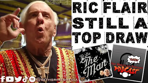Ric Flair STILL a Top Draw! Peacock Documentary | Clip from Pro Wrestling Podcast Podcast #ricflair