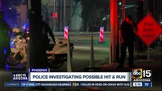 Police investigating possible hit-and-run crash in Phoenix