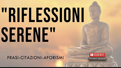 "Riflessioni serene"