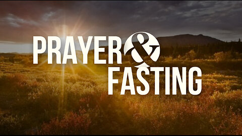 LIVE Wed at 6:30pm EST - Fasting and Prayer