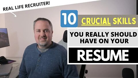 10 Crucial Skills You Need On Your Resume - Resume Writing Tips