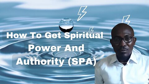 How to Get Spiritual Power and Authority: Tips and Techniques | Spiritual Power and Authority SPA