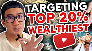 Youtube Top 20% Richest People - Targeting Strategy