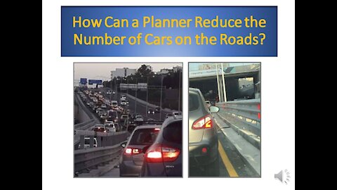 07a How Can a Planner Reduce the Number of Cars on the Roads