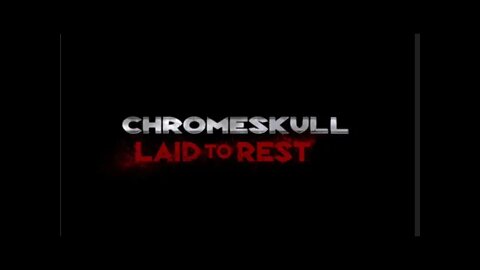 chromeskull laid to rest