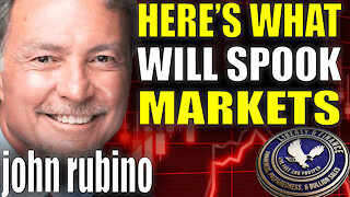 Here's What Will Spook Markets | John Rubino
