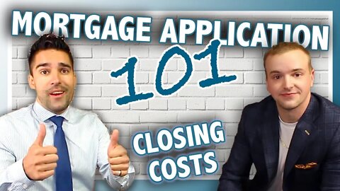How to Fill Out a Mortgage Application | How Do CLOSING COSTS Work?
