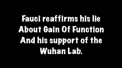 Fauci reaffirms his lwhy about the Wuhan lie