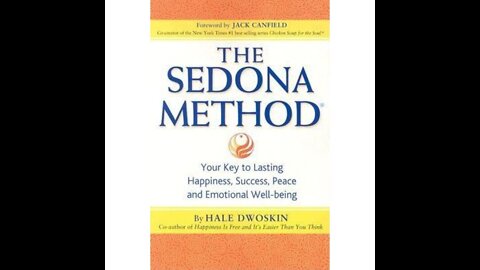 The Sedona Method. Part Seventeen Of Twenty Part Audio Course With Work Books. Learn To Manifest