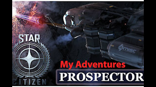 Star Citizen: My Adventures - Hurston - Arial - Prospector - Surface Mining - [00062]