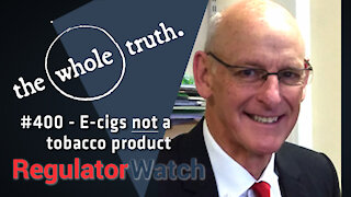 400 - #WholeTruth | E-cigarettes are not a tobacco product