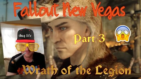Fallout New Vegas Part 3: Wrath of the Legion