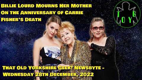 Billie Lourd Mourns Carrie Fisher's Passing on Anniversary - TOYG! News Byte - 28th December, 2022