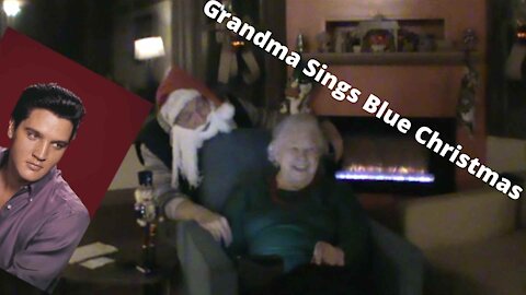 Grandma Sings "Blue Christmas"