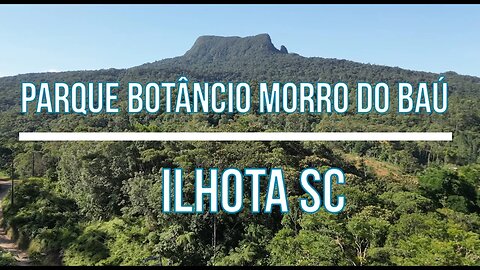 Parque Botânico Morro do Bau Ilhota SC