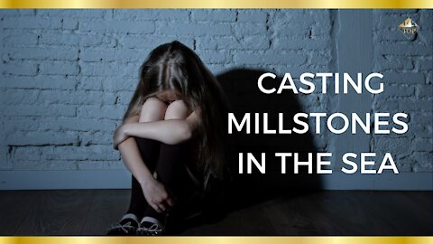 Casting Millstones in the Sea 🌊 | The Bible and Child Trafficking 😲 | Matthew 18:6