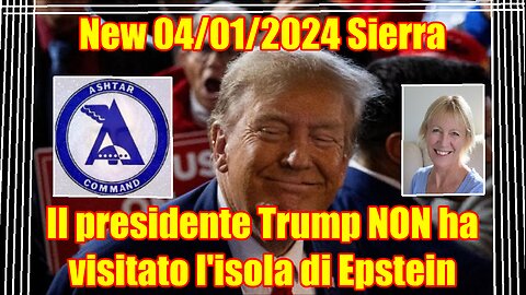 New 04/01/2024 Sierra Il presidente Trump NON ha visitato l'isola di Epstein