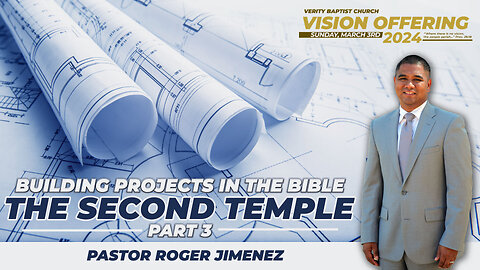 Building Projects in the Bible (The Second Temple - Part 3) | Pastor Roger Jimenez